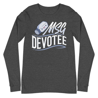 MSG Devotee -- Unisex Long Sleeve Tee