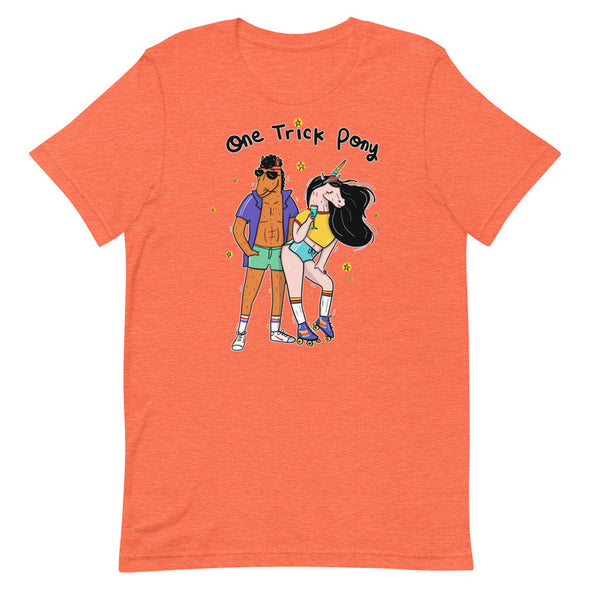 One Trick Pony -- Short-Sleeve Unisex T-Shirt