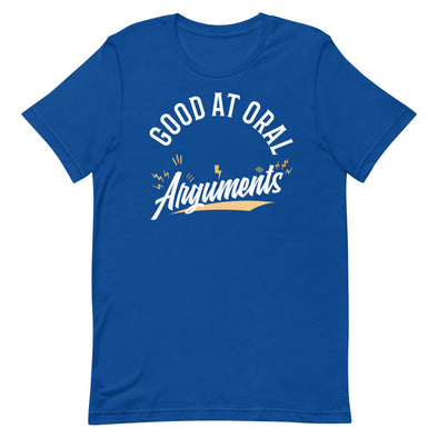 Good At Oral Arguments -- Short-Sleeve Unisex T-Shirt